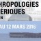 10 au 12 mars – Rencontre et débat : ANTHROPOLOGIES NUMÉRIQUES – 4è Edition